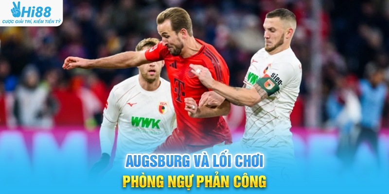 Augsburg Và Lối Chơi Phòng Ngự Phản Công