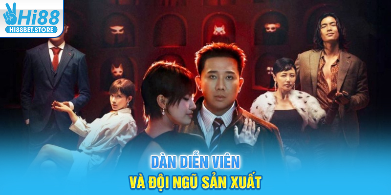Dàn diễn viên và đội ngũ sản xuất