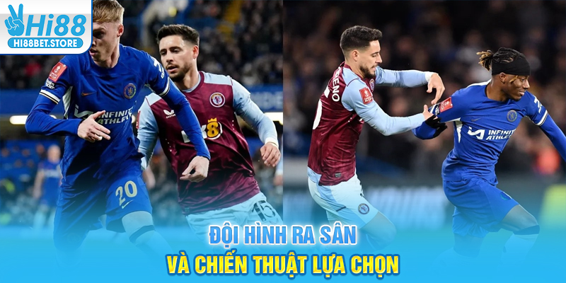 Đội hình ra sân và chiến thuật lựa chọn