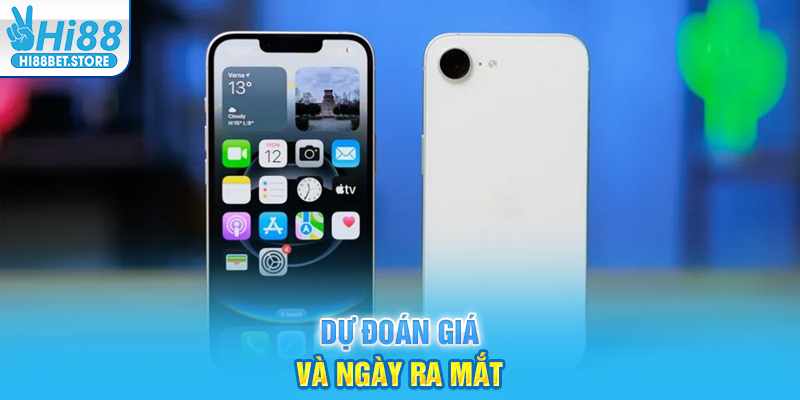 Dự đoán giá và ngày ra mắt