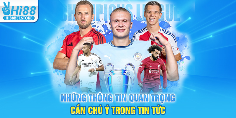 Những thông tin quan trọng cần chú ý trong tin tức