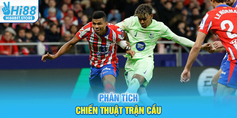 Phân tích chiến thuật trận cầu